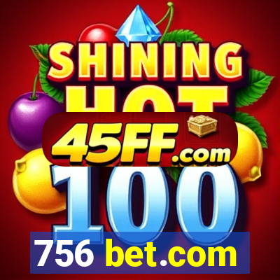 756 bet.com